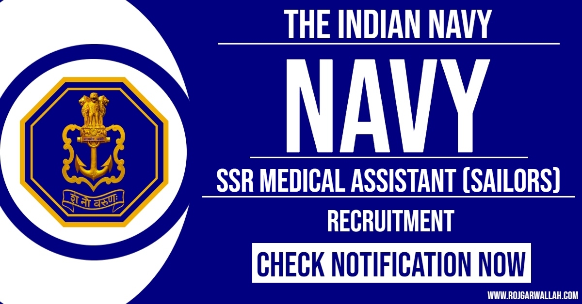 Join Indian Navy (Nausena Bharti) 10+2 Sailors Entry SSR Medical Assistant 02/2024 Batch Recruitment