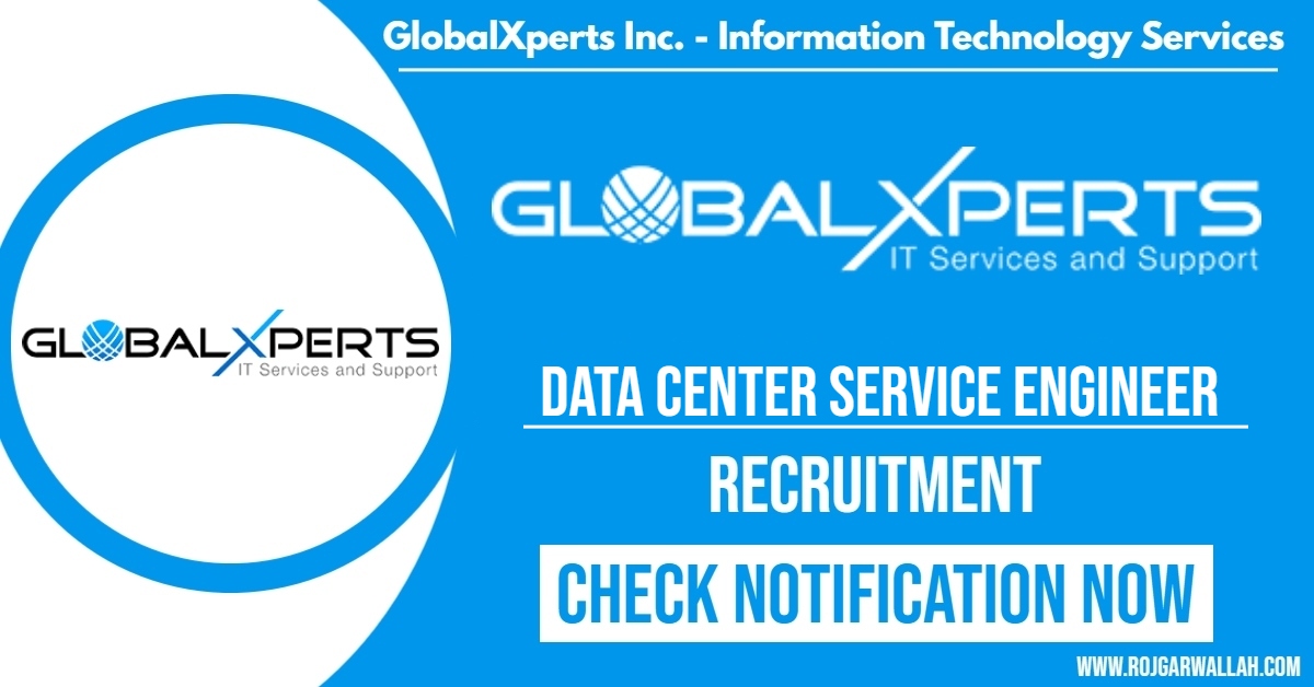 We're Hiring : Data Center Service Engineer at GlobalXperts - Noida